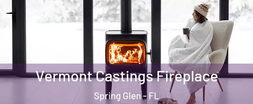 Vermont Castings Fireplace Spring Glen - FL