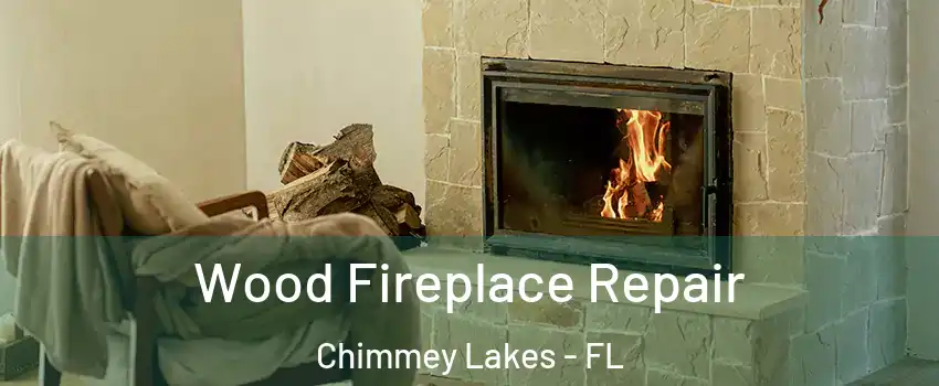 Wood Fireplace Repair Chimmey Lakes - FL