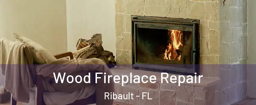 Wood Fireplace Repair Ribault - FL