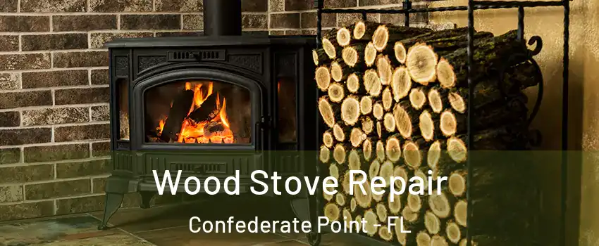 Wood Stove Repair Confederate Point - FL
