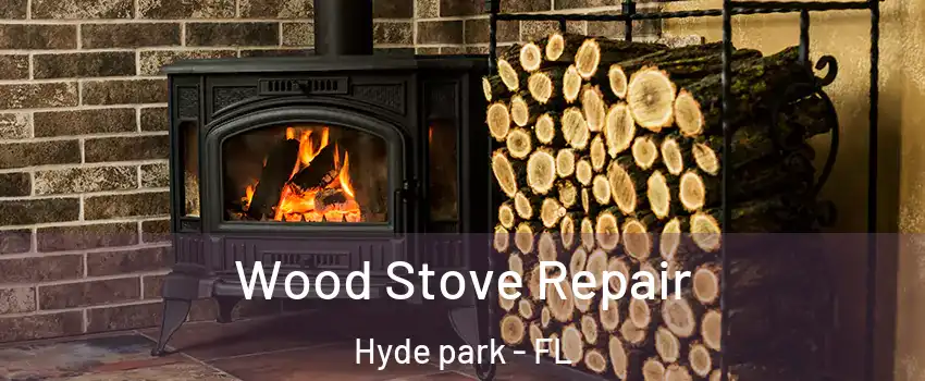 Wood Stove Repair Hyde park - FL
